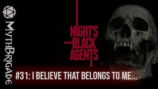 Nights Black Agents  Blood Rising Ep 31 I Believe This Belongs To Me [upl. by Maybelle]