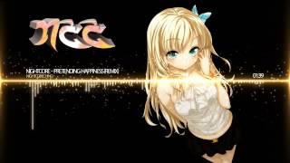 Nightcore  Pretending Happiness Remix [upl. by Llorrac]