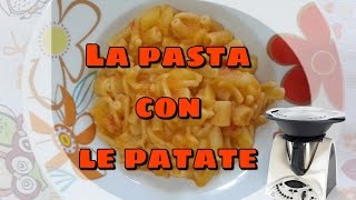 Ricette Bimby  La pasta con le patate [upl. by Aniras781]