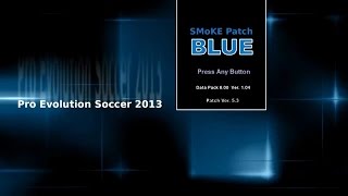 PES 2013 SMoKE Patch v53 2016  Review PCHD [upl. by Slrahc]