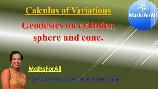 Lecture 17 Calculus of Variations  Geodesics on cylinder sphere and cone [upl. by Assile]