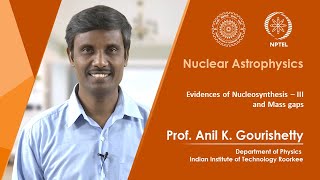 Lec 06 Evidences of Nucleosynthesis – III and Mass gaps [upl. by Arihsay653]