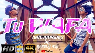 TU WAFA HAI TU DUAA HAI  OFFICIAL MUSIC VIDEO  ANIL RAP GURU X RAPBOY AXE 2024 [upl. by Eiraminot]