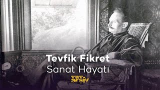 Tevfik Fikretin Sanat Hayatı  TRT Arşiv [upl. by Graner564]