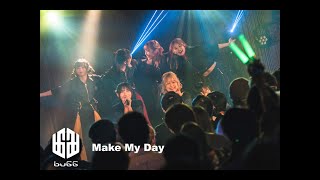 【LIVE】buGG 「Make My Day」 [upl. by Alage]