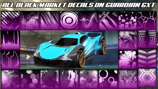 All Black Market Decals On Guardian GXT  Rocket League [upl. by Nauj823]