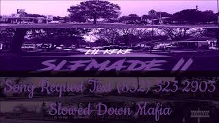 17 Lil Keke Stay Together Slowed Down Mafia djdoeman [upl. by Salvucci]