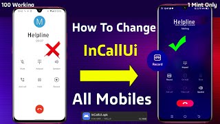 How to Change InCallui in all Mobiles  how to inCall ui  google dialer uninstall  new incallUi [upl. by Eade313]