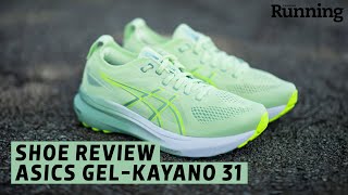 SHOE REVIEW Asics GelKayano 31 [upl. by Clayborne]