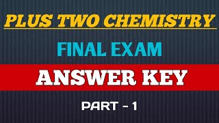 PLUS TWO CHEMISTRY FINAL EXAM ANSWER KEY 2024  PART  1 [upl. by Adnohsad]