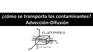 ¿Cómo se transportan los contaminantes AdvecciónDifusión [upl. by Ezra]