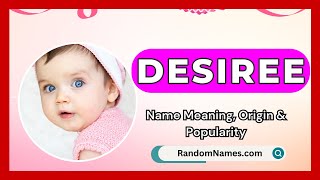 Desiree  Baby Girl Name Meaning Origin amp Popularity  RandomNamescom [upl. by Conner665]