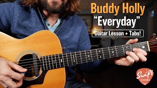 Buddy Holly quotEverydayquot Beginner Friendly Guitar Lesson  Tabs [upl. by Alel]