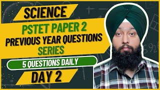 PSTET Paper 2 Science  Day 2 Solving 5 Previous Year Science Questions  2024 Exam Preparation [upl. by Normac]