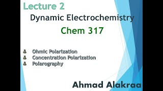 Chem 317 Dynamic Electrochemistry Lecture 2 [upl. by Ellinger]