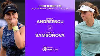 Bianca Andreescu vs Liudmila Samsonova  2024 sHertogenbosch Final  WTA Match Highlights [upl. by Rebmit]