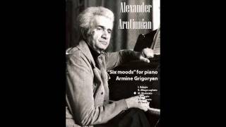 Armine Grigoryan piano Alexander Arutiunian quotSix moodsquot [upl. by Ayerdna]