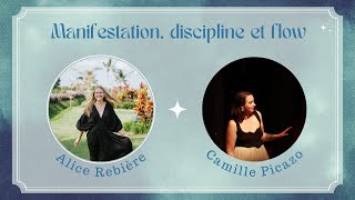 Manifestation discipline et flow avec Camille Picazo [upl. by Aviva]