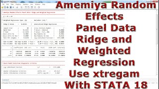 Amemiya RandomEffects Panel Data Ridge and Weighted Regression Use xtregam With STATA 18 [upl. by Azeret]