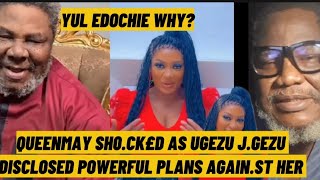 QUEENMAY EDOCHIE SH0CK£D AS UGEZU JUGEZU DISCLOSED POWERFUL PLANS AGAINST HER [upl. by Janos]