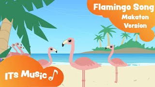 Makaton  FLAMINGO SONG  ITS Music Kids [upl. by Ibot]