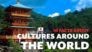 10 Interesting Facts About Different Cultures Around the World [upl. by Anicul191]