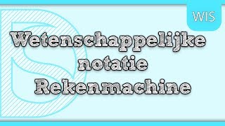 Examen Wiskunde  Wetenschappelijke notatie en Rekenmachine VMBOT 3 [upl. by Berlauda402]