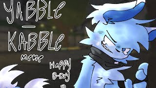 YABBLEBABBLE MEME HAPPY BIRTHDAY ItzFericalorResta [upl. by Aillil336]