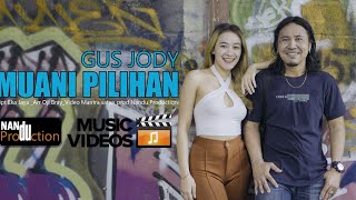 Muani Pilihan Gus Jody Official Music Video [upl. by Alliber]