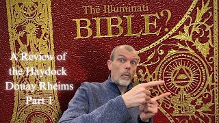 Part 1  The Haydock Douay Rheims Bible  The Illuminati Bible [upl. by Ennirok521]