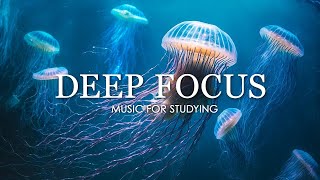 Deep Focus Music To Improve Concentration  12 Hours of Ambient Study Music to Concentrate 508 [upl. by Eppie]