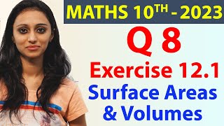 Q 8 Ex 121  Surface Areas And Volumes  Chapter 12  Maths Class 10th  NCERT [upl. by Esya633]