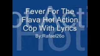 Fever For The Flava Hot Action Cop With Lyrics on Screen and Discription [upl. by Giannini]