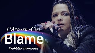 LArcenCiel  Blame  Subtitle Indonesia [upl. by Glynda516]