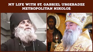 My life with St Gabriel the Fool for Christ  Metropolitan Nikoloz Pachuashvili [upl. by Crin]