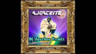 Lory Money  Ajoaceite Dj josebos Remix [upl. by Bean]