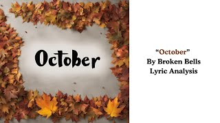 quotOctoberquot By Broken Bells Lyric Analysis [upl. by Anesor89]