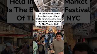 Best Food Festival Of The Year In NYC  Anne Saxelby Legacy Fund Held In Chelsea Market [upl. by Diana]