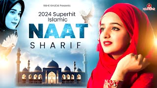 2024 New Naat Sharif  Best islamic Naat Sharif  Nonstop Naat Sharif  Urdu Naat Sharif [upl. by Traggat]