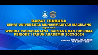 WISUDA PASCASARJANA SARJANA DAN DIPLOMA UNIVERSITAS MUHAMMADIYAH MAGELANG TAHUN AKADEMIK 2023 2024 [upl. by Nedlog]