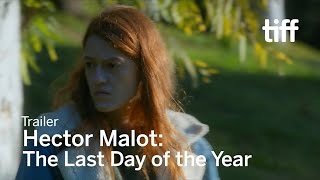 HECTOR MALOT THE LAST DAY OF THE YEAR Trailer  TIFF 2018 [upl. by Herrmann862]