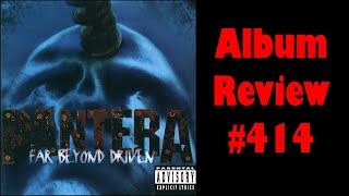 Album Review 414  Pantera  Far Beyond Driven [upl. by Anahsit]