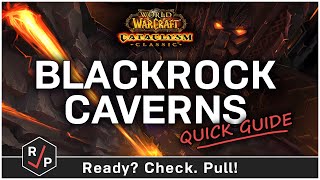 Blackrock Caverns Guide  Cataclysm Classic  Heroic  Normal [upl. by Zhang13]