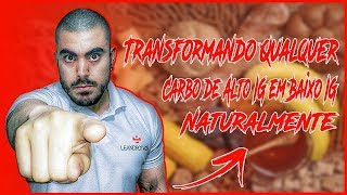 Transformando QUALQUER CARBO de Alto IG em Baixo IG NATURALMENTE  Psyllium [upl. by Akemahc689]