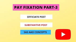 PAY FIXATION PART 3 [upl. by Anairb]