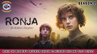 Ronja the Robbers Daughter Season 2 Release Date And Plot Details  Premier Next [upl. by Ethelind]