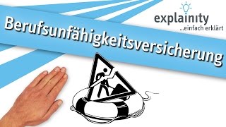 Die Berufsunfähigkeitsversicherung einfach erklärt explainity® Erklärvideo [upl. by Ikcin898]