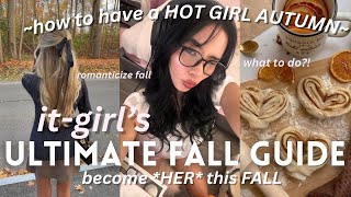 ITGIRL’S ULTIMATE FALL GUIDE hot girl autumn things to do  essentials to romanticize the season [upl. by Fife351]