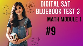 Question 9 Math Module 1 SAT Blue Book Test 3 [upl. by Chavaree]