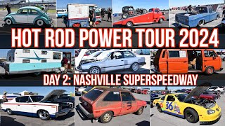 Hot Rod Power 2024 Tour Day 2 Nashville Superspeedway [upl. by Suoivatram]